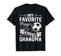 My Favorite Player Calls Me Grandma Soccer T-Shirt - Graphic Print Unisex - T-Shirt, Sweatshirt, Hoodie