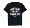 Awesome Like My Daughter Dad Daughter T-Shirt - Minimalist Print Men Women - T-Shirt, Sweatshirt, Hoodie