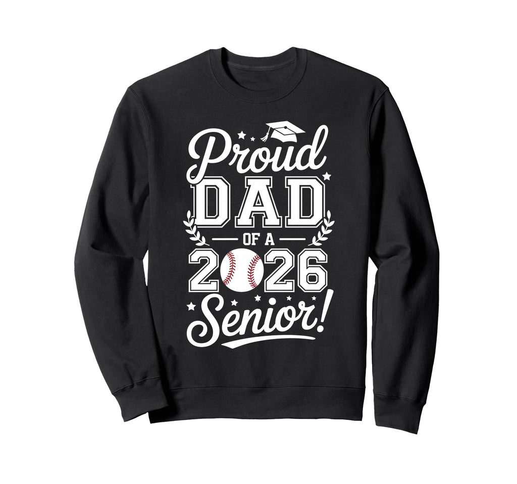 Proud Dad 2026 Senior Baseball Sweatshirt - Minimalist Print for Adults - T-Shirt, Sweatshirt, Hoodie