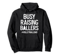 Busy Raising Ballers Volleyball Dad Hoodie - Custom Art Print Unisex - T-Shirt, Sweatshirt, Hoodie