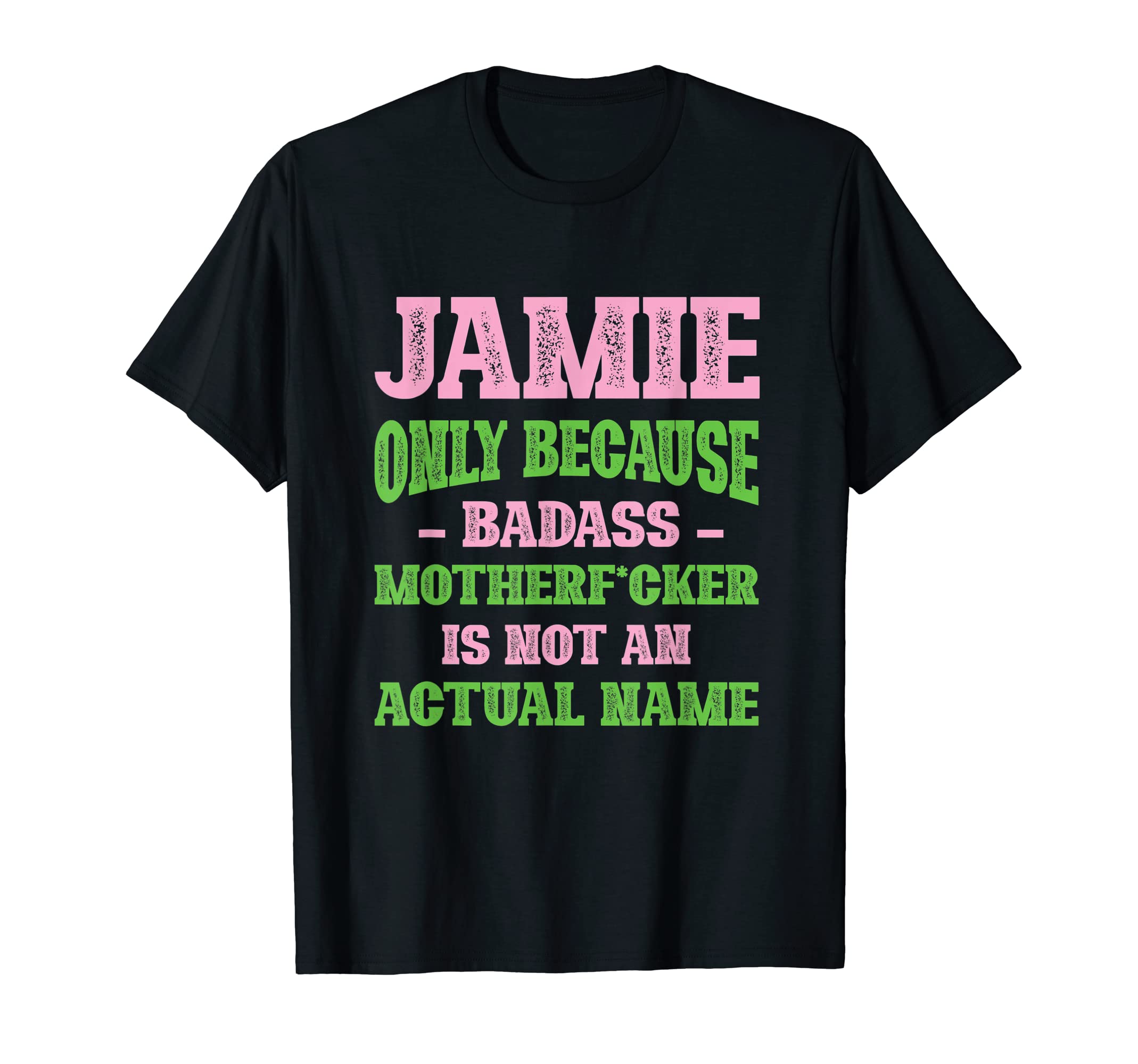 Badass Jamie Name Unique Nickname T-Shirt - Aesthetic Graphic for Adults - T-Shirt, Sweatshirt, Hoodie