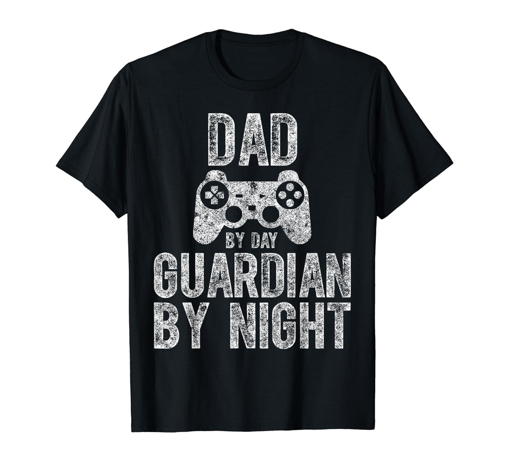 Dad Day Guardian Night Video Gamer Dad T-Shirt - Novelty Apparel Men Women - T-Shirt, Sweatshirt, Hoodie