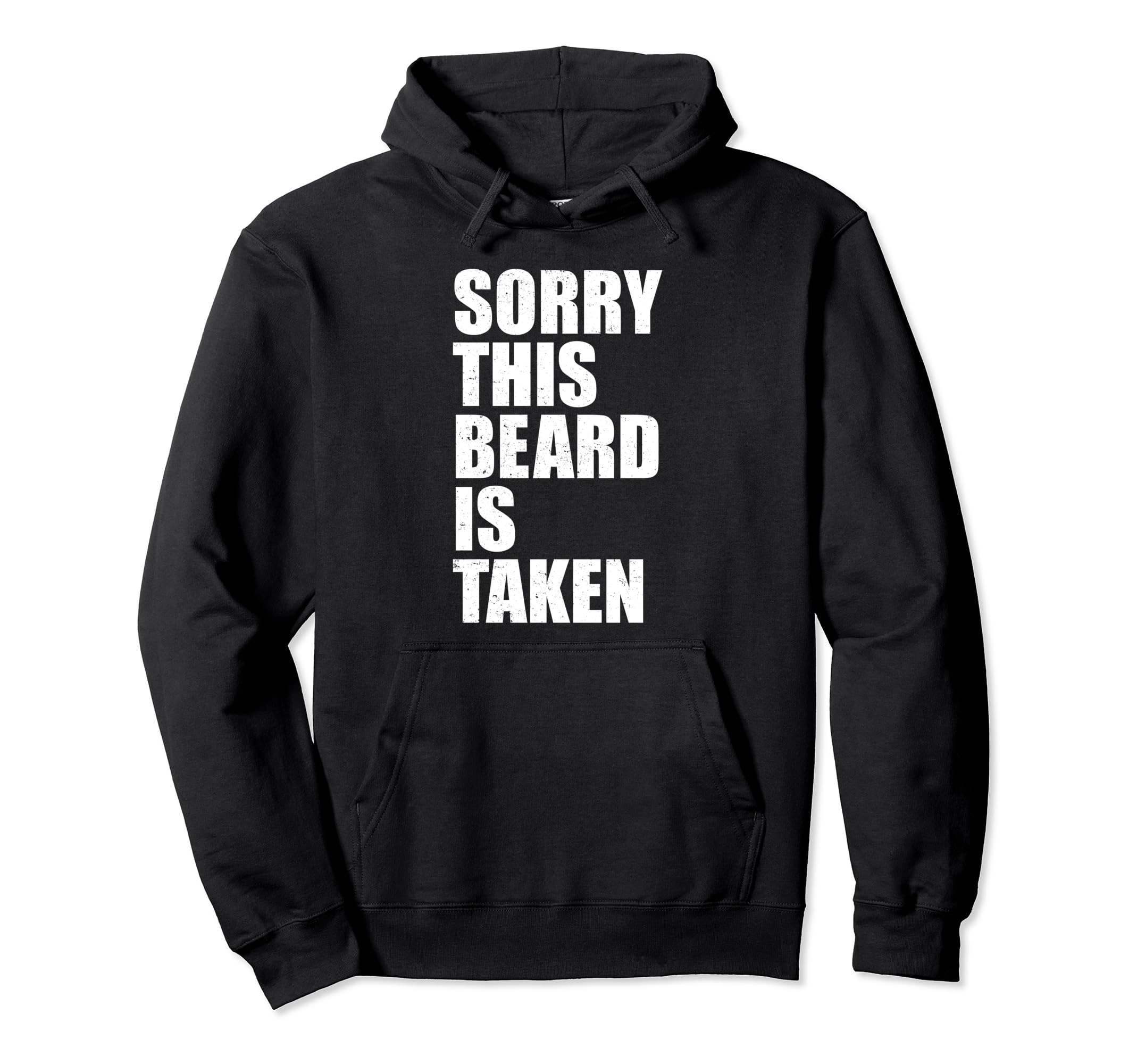 Sorry This Beard Is Taken Funny Husband Hoodie - Graphic Print for Adults - T-Shirt, Sweatshirt, Hoodie
