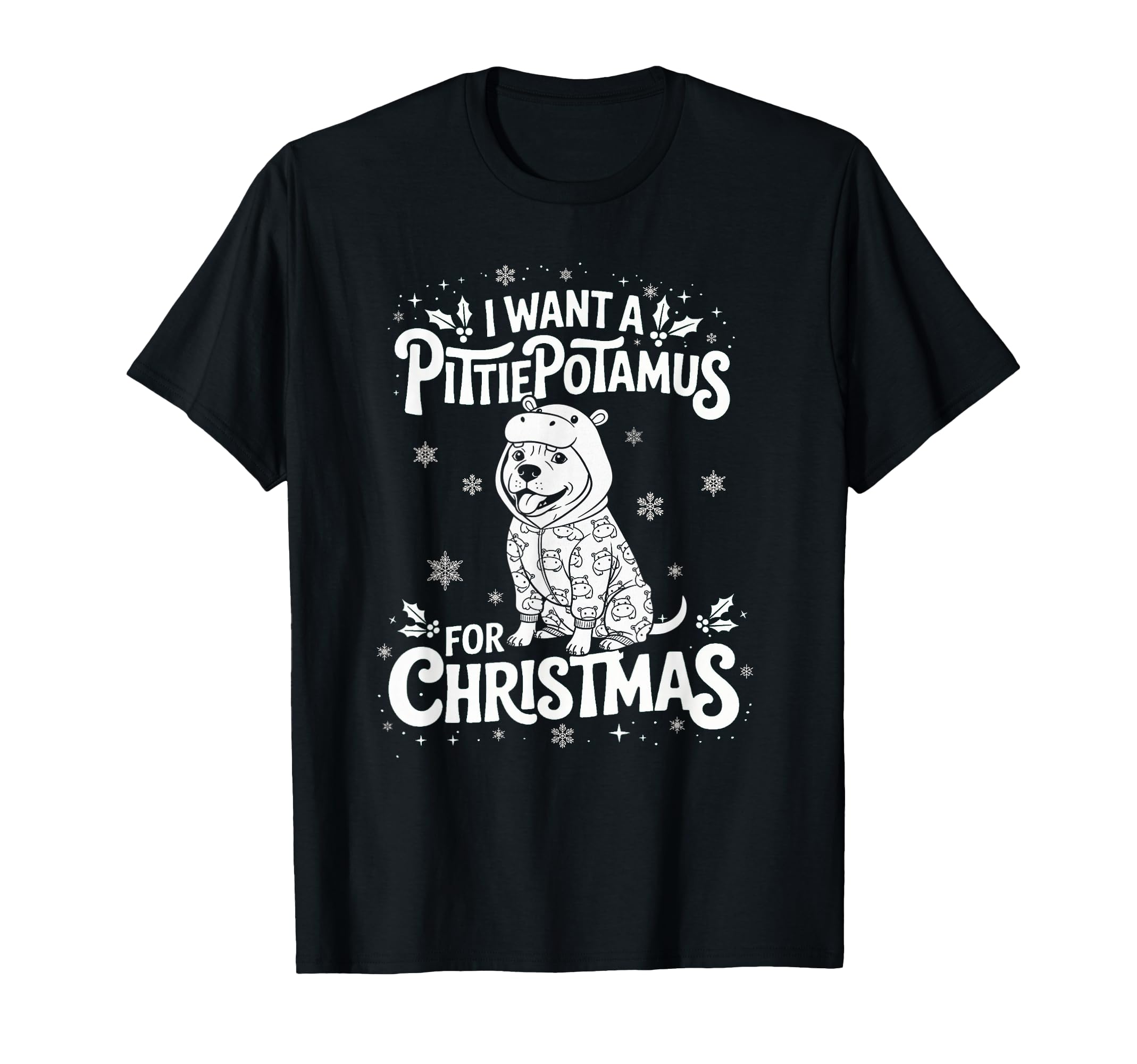 I Want Pittiepotamus Pitbull Dog T-Shirt - Graphic Print for Adults - T-Shirt, Sweatshirt, Hoodie