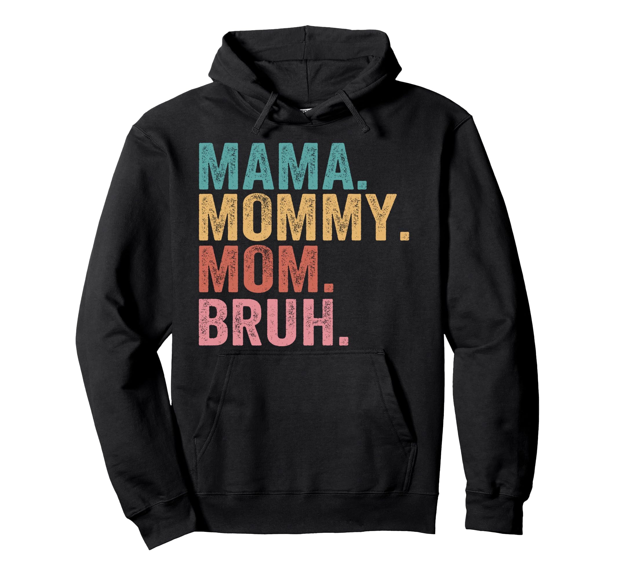 Mama Mommy Mom Bruh Mothers Day Funny Hoodie - Graphic Print for Adults - T-Shirt, Sweatshirt, Hoodie