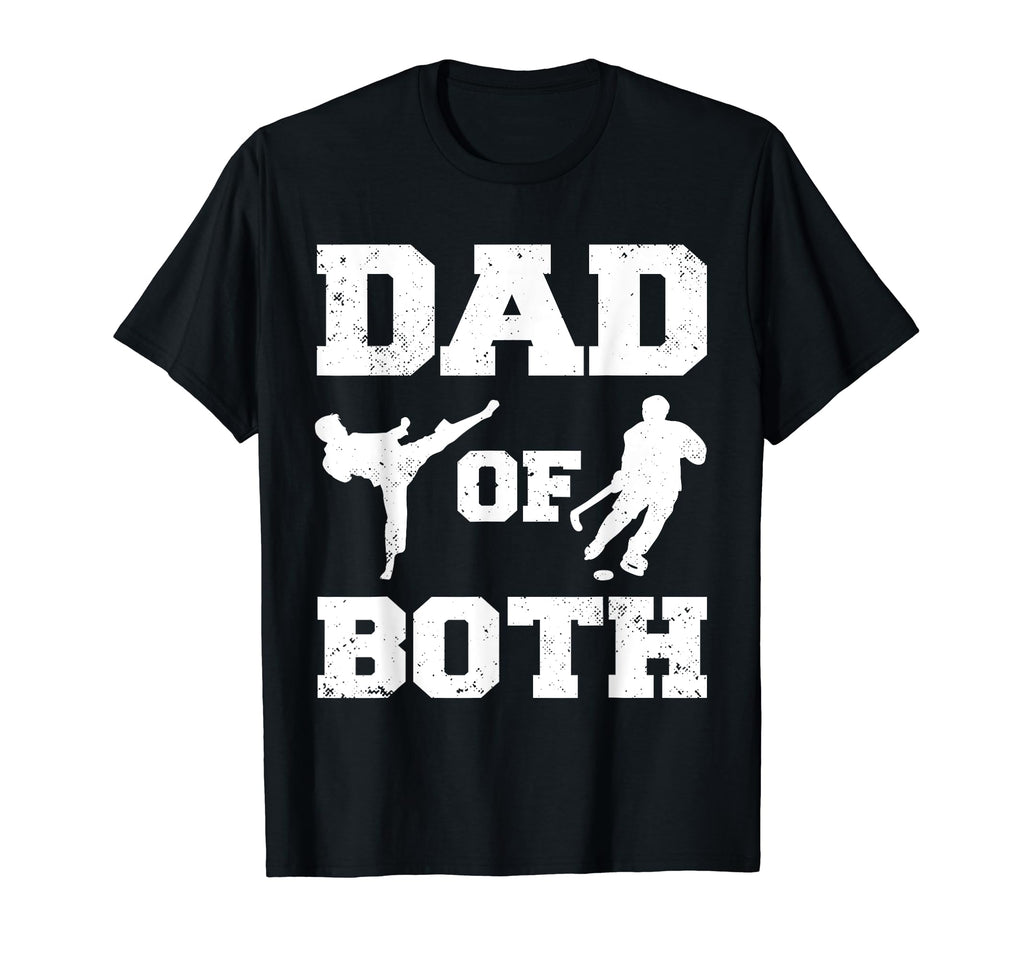Dad Both Funny Taekwondo Hockey Dad T-Shirt - Casual Everyday Wear Unisex - T-Shirt, Sweatshirt, Hoodie