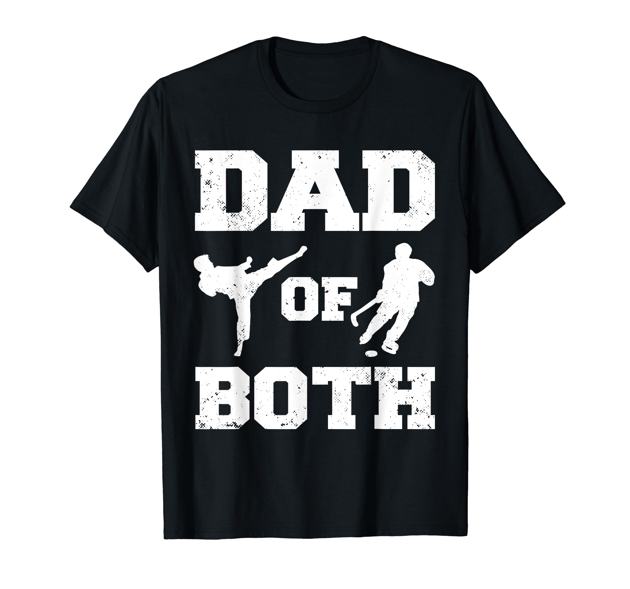 Dad Both Funny Taekwondo Hockey Dad T-Shirt - Casual Everyday Wear Unisex - T-Shirt, Sweatshirt, Hoodie