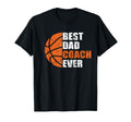 Best Basketball Dad Coach Ever Fathers T-Shirt - Fun Novelty Design Unisex - T-Shirt, Sweatshirt, Hoodie