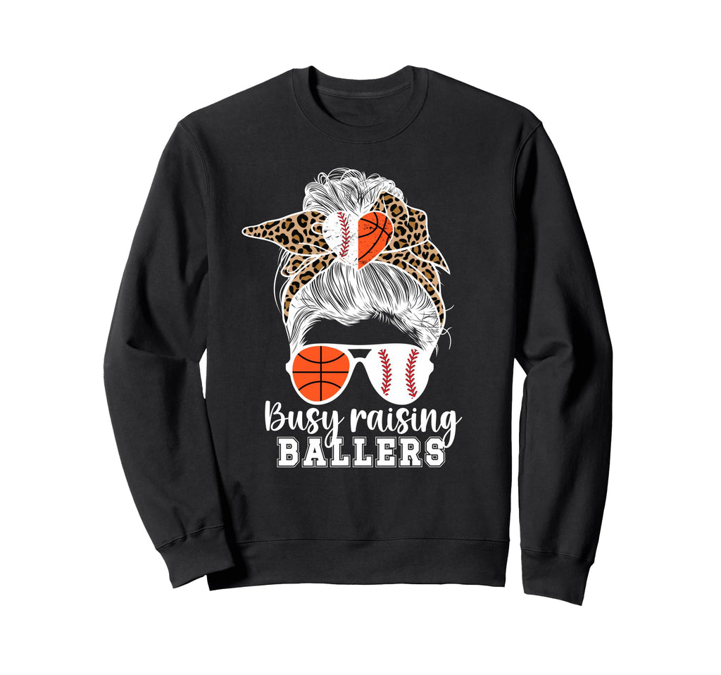 Busy Raising Ballers Baseball Basketball Sweatshirt - Graphic Print Unisex - T-Shirt, Sweatshirt, Hoodie