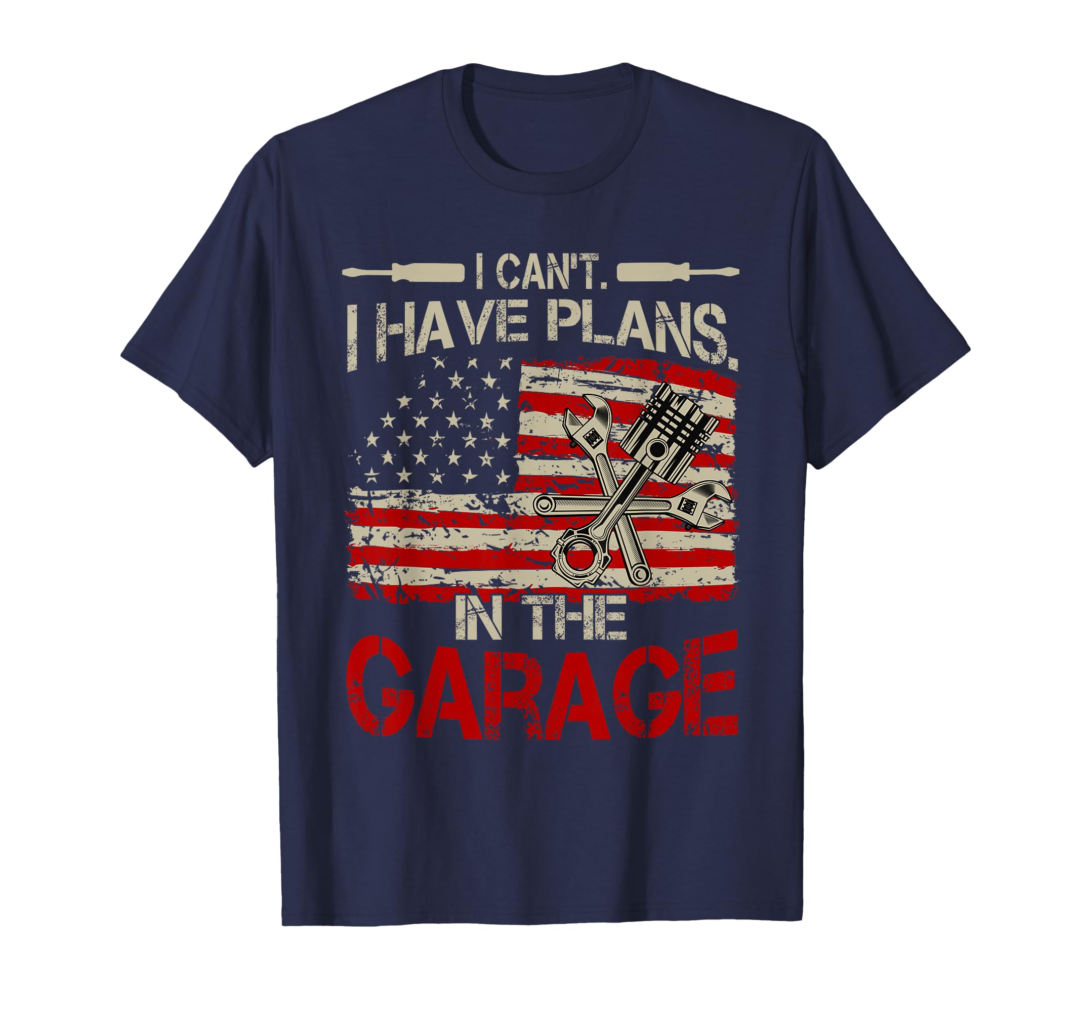 I Cant Have Plans Garage Funny T-Shirt - Streetwear Style for Adults - T-Shirt, Sweatshirt, Hoodie
