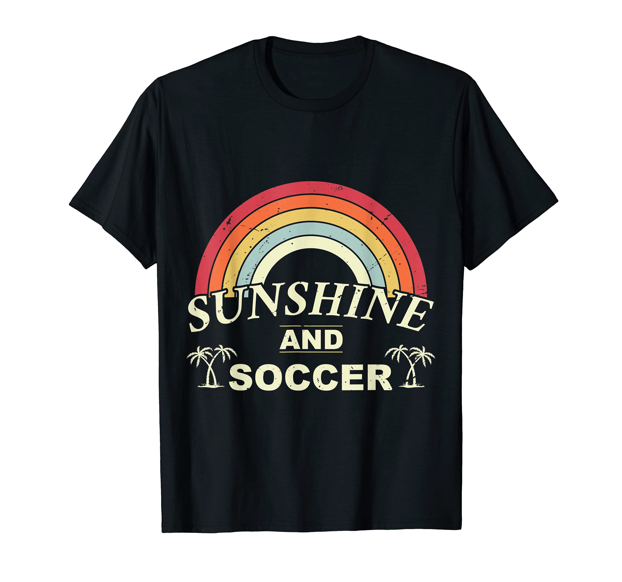 Funny Soccer T Sunshine And Soccer Rainbow T-Shirt - Trendy Graphic Unisex - T-Shirt, Sweatshirt, Hoodie