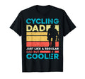 Cycling Dad Bike Rider Cyclist T-Shirt - Casual Everyday Wear Unisex - T-Shirt, Sweatshirt, Hoodie