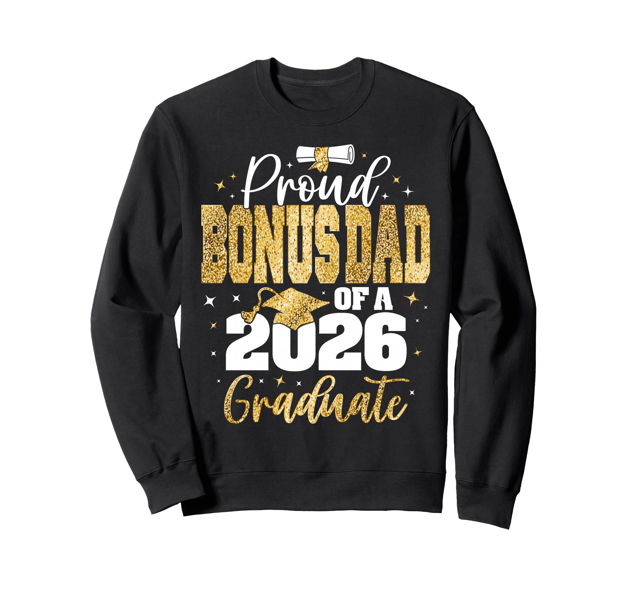Senior 2026 Proud Bonus Dad Class Sweatshirt - Streetwear Style for Adults - T-Shirt, Sweatshirt, Hoodie