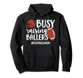 Busy Raising Ballers Football Mom Hoodie - Minimalist Print for Adults - T-Shirt, Sweatshirt, Hoodie