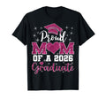 Super Proud Mom 2026 Graduate T-Shirt - Casual Everyday Wear Men Women - T-Shirt, Sweatshirt, Hoodie