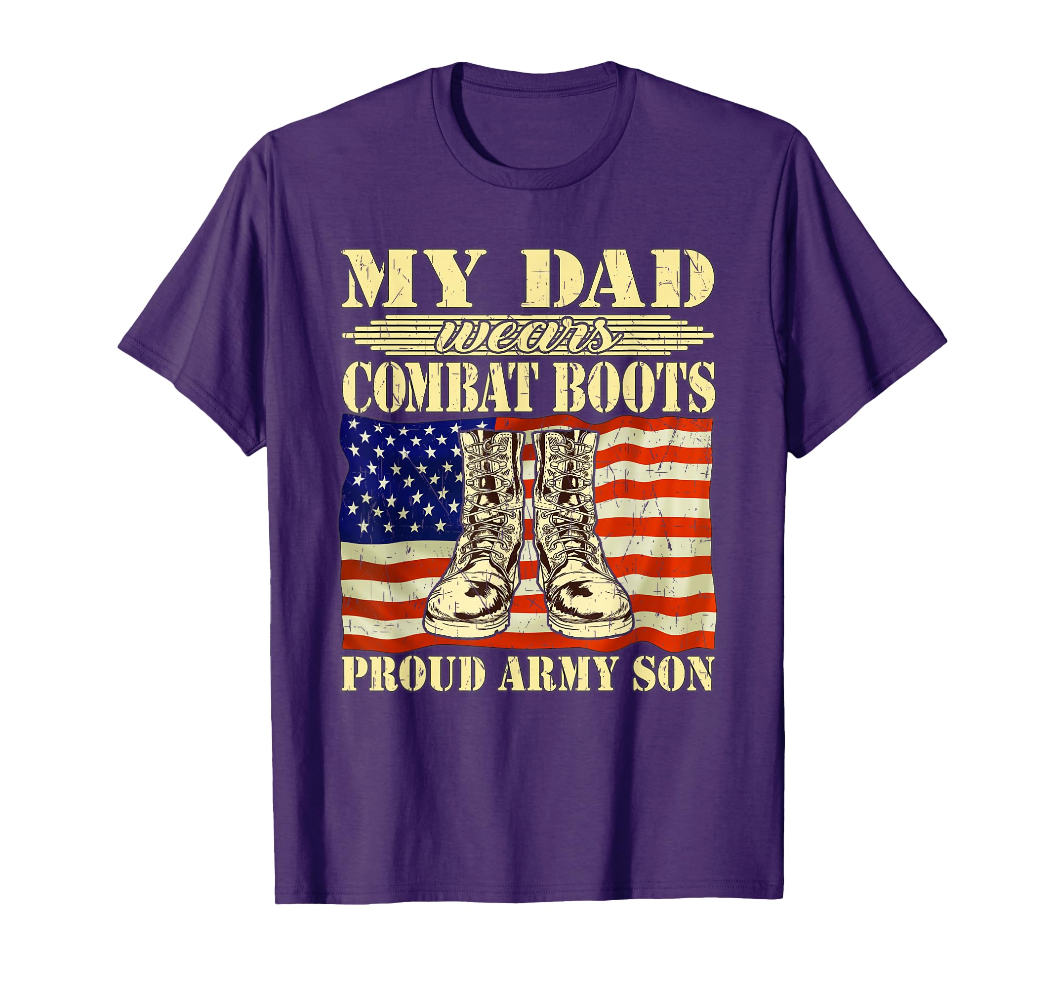 My Dad Wears Combat Boots Proud T-Shirt - Fun Novelty Design Men Women - T-Shirt, Sweatshirt, Hoodie
