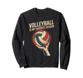 Volleyball Is My Favorite Season Sweatshirt - Streetwear Style Men Women - T-Shirt, Sweatshirt, Hoodie