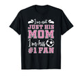 Im Not Just His Mom 1 Fan Team T-Shirt - Aesthetic Graphic Men Women - T-Shirt, Sweatshirt, Hoodie
