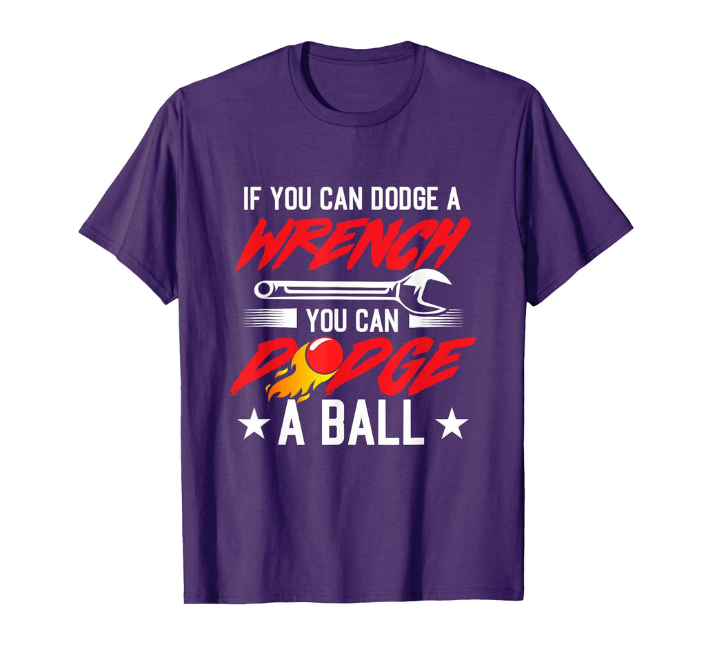 If You Can Dodge Wrench You Can Dodge Ball T-Shirt - Unique Graphic Unisex - T-Shirt, Sweatshirt, Hoodie