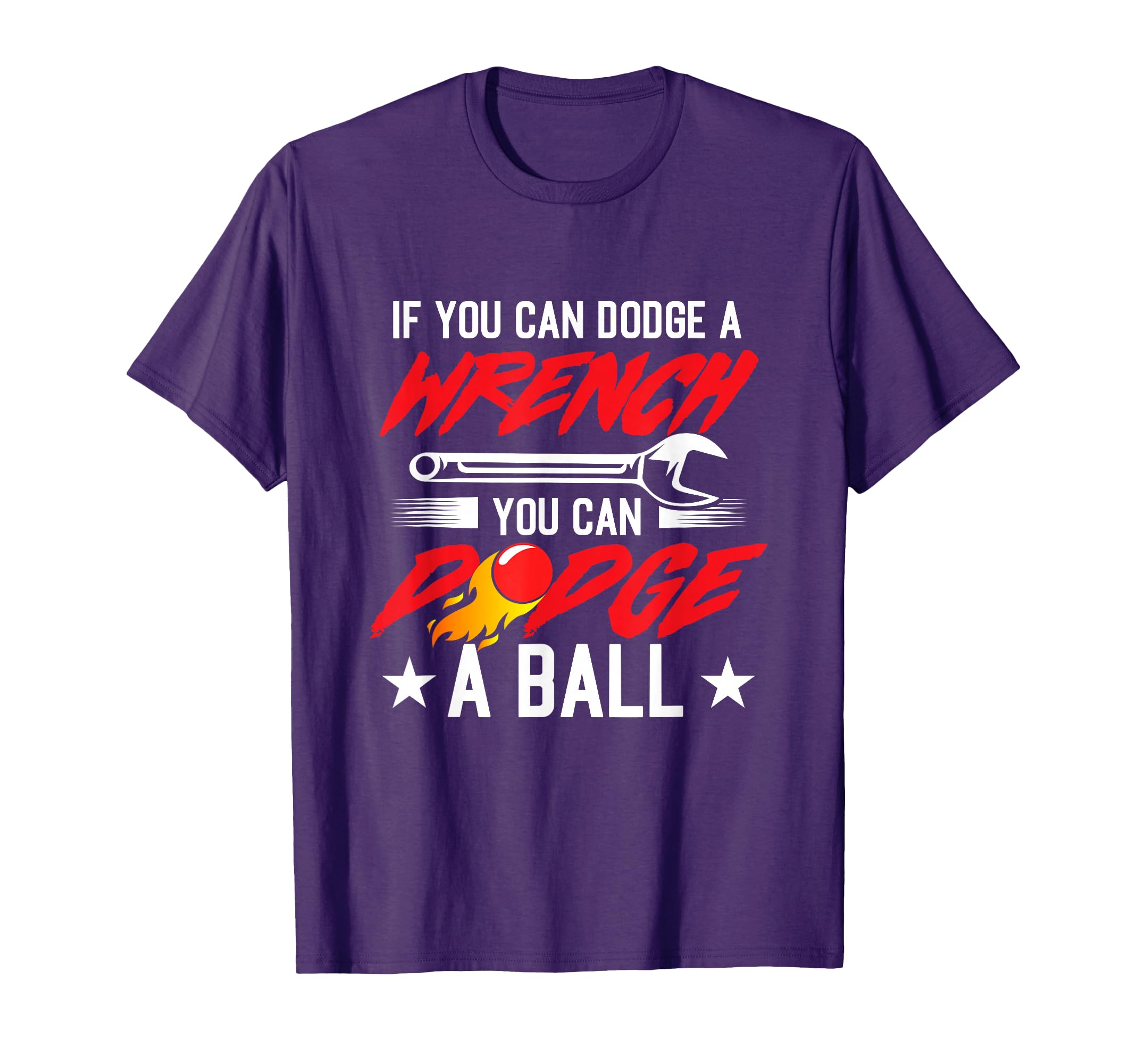 If You Can Dodge Wrench You Can Dodge Ball T-Shirt - Unique Graphic Unisex - T-Shirt, Sweatshirt, Hoodie