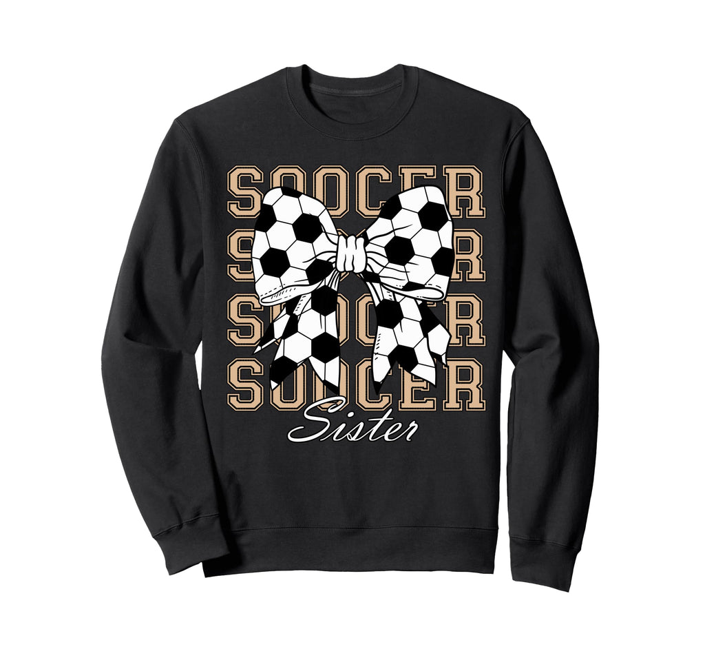 Soccer Sister Coquette Bow Soccer Sweatshirt - Aesthetic Graphic Men Women - T-Shirt, Sweatshirt, Hoodie