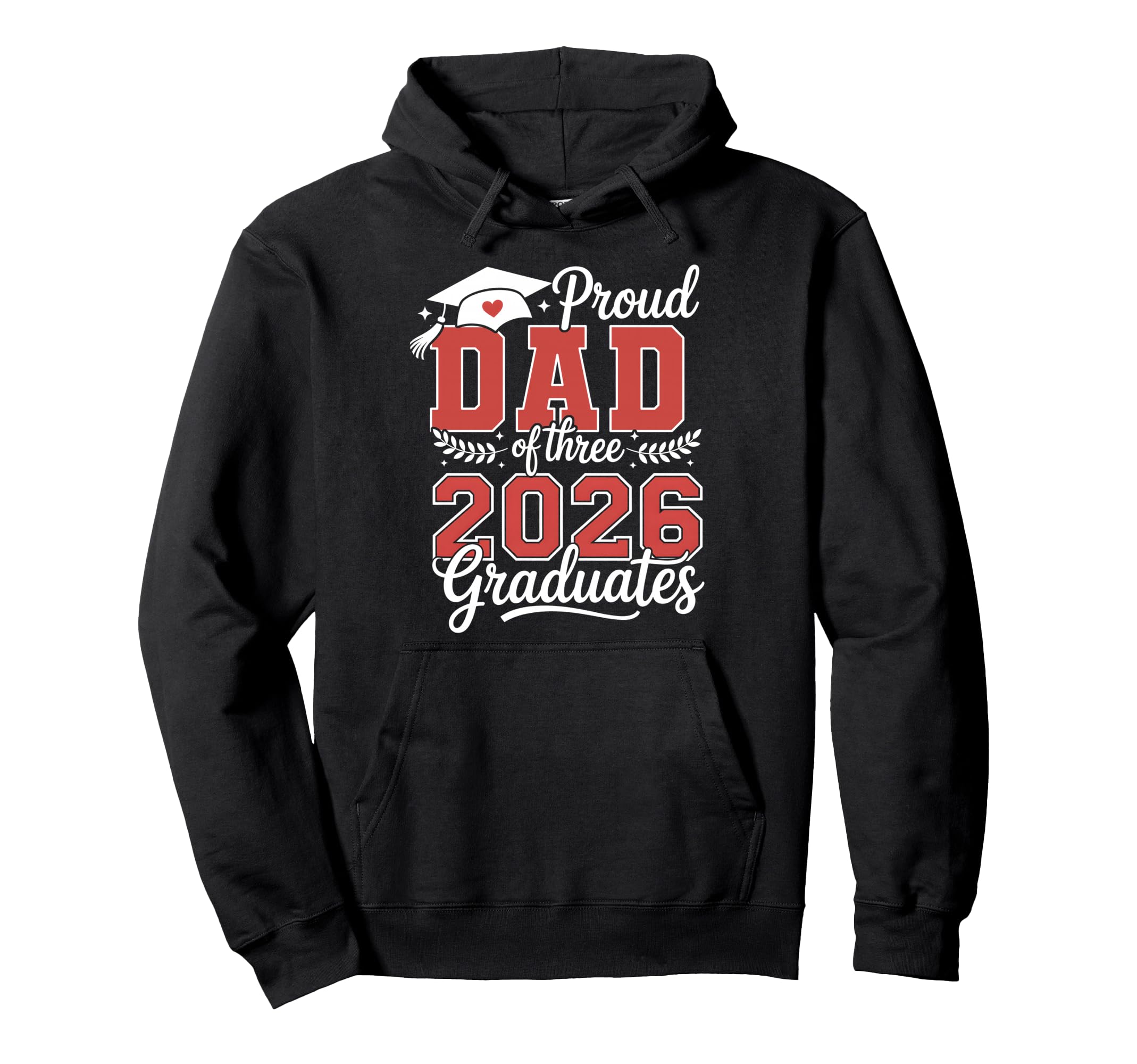 Proud Dad Three 2026 Graduate Hoodie - Casual Everyday Wear Men Women - T-Shirt, Sweatshirt, Hoodie