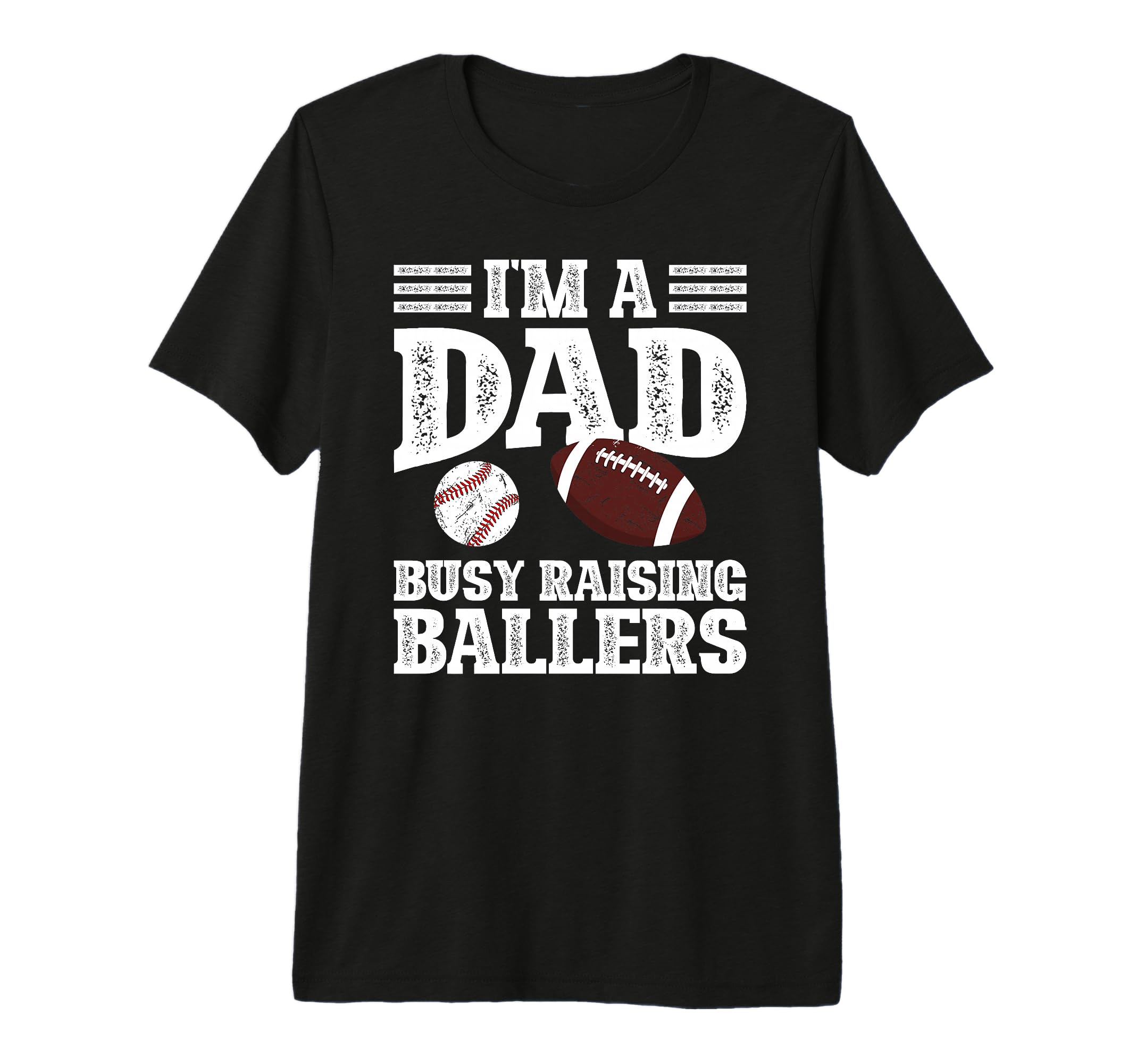 Mens Im Dad Busy Raising Ballers T-Shirt - Unique Graphic Men Women - T-Shirt, Sweatshirt, Hoodie