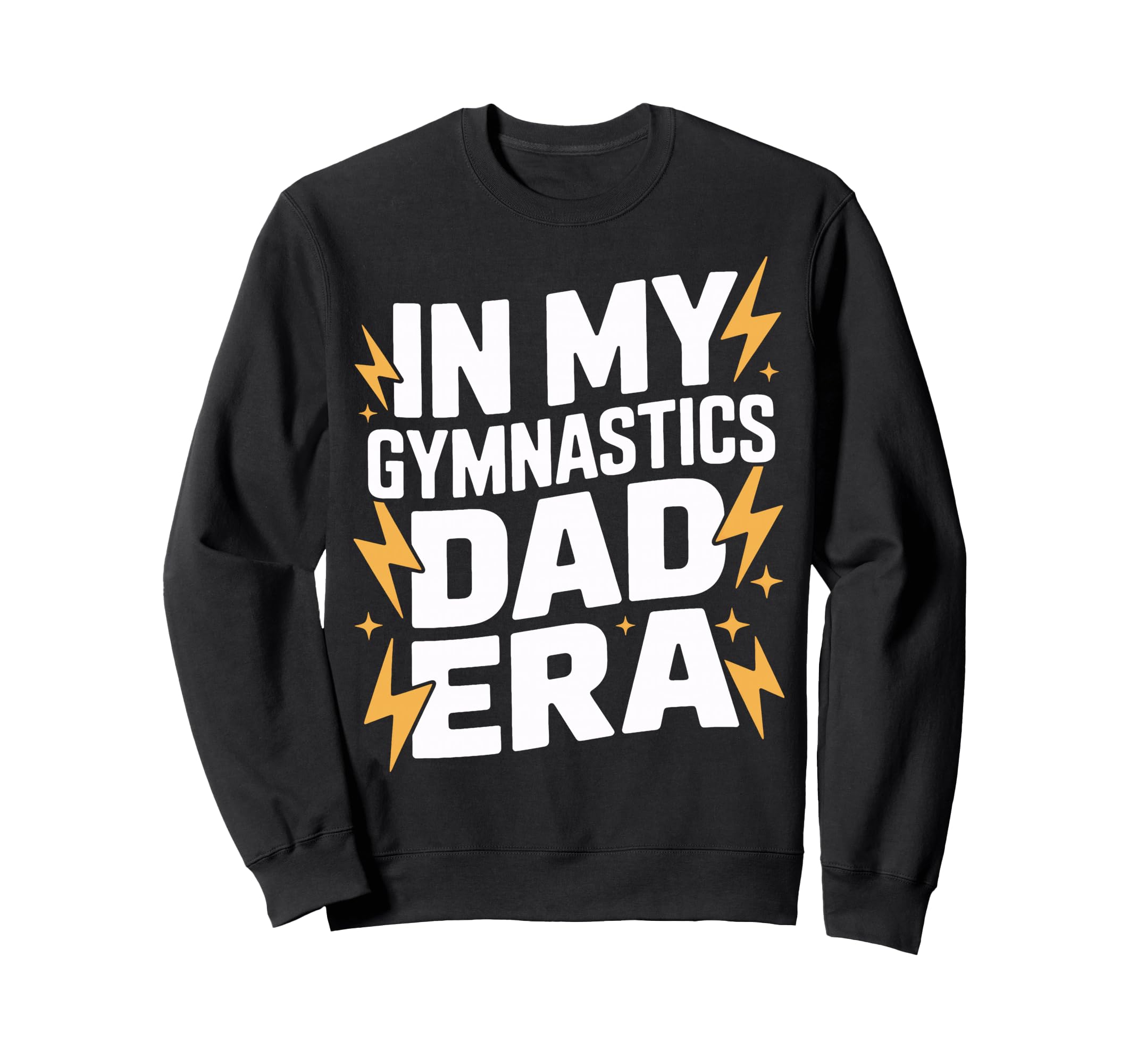 My Gymnastics Dad Era Team Father Sweatshirt - Aesthetic Graphic Men Women - T-Shirt, Sweatshirt, Hoodie