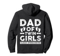 Dad Twin Overachiever Funny Twin Dad Father Hoodie - Graphic Print Unisex - T-Shirt, Sweatshirt, Hoodie