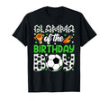 Glamma Birthday Soccer Party Family T-Shirt - Novelty Apparel Unisex - T-Shirt, Sweatshirt, Hoodie