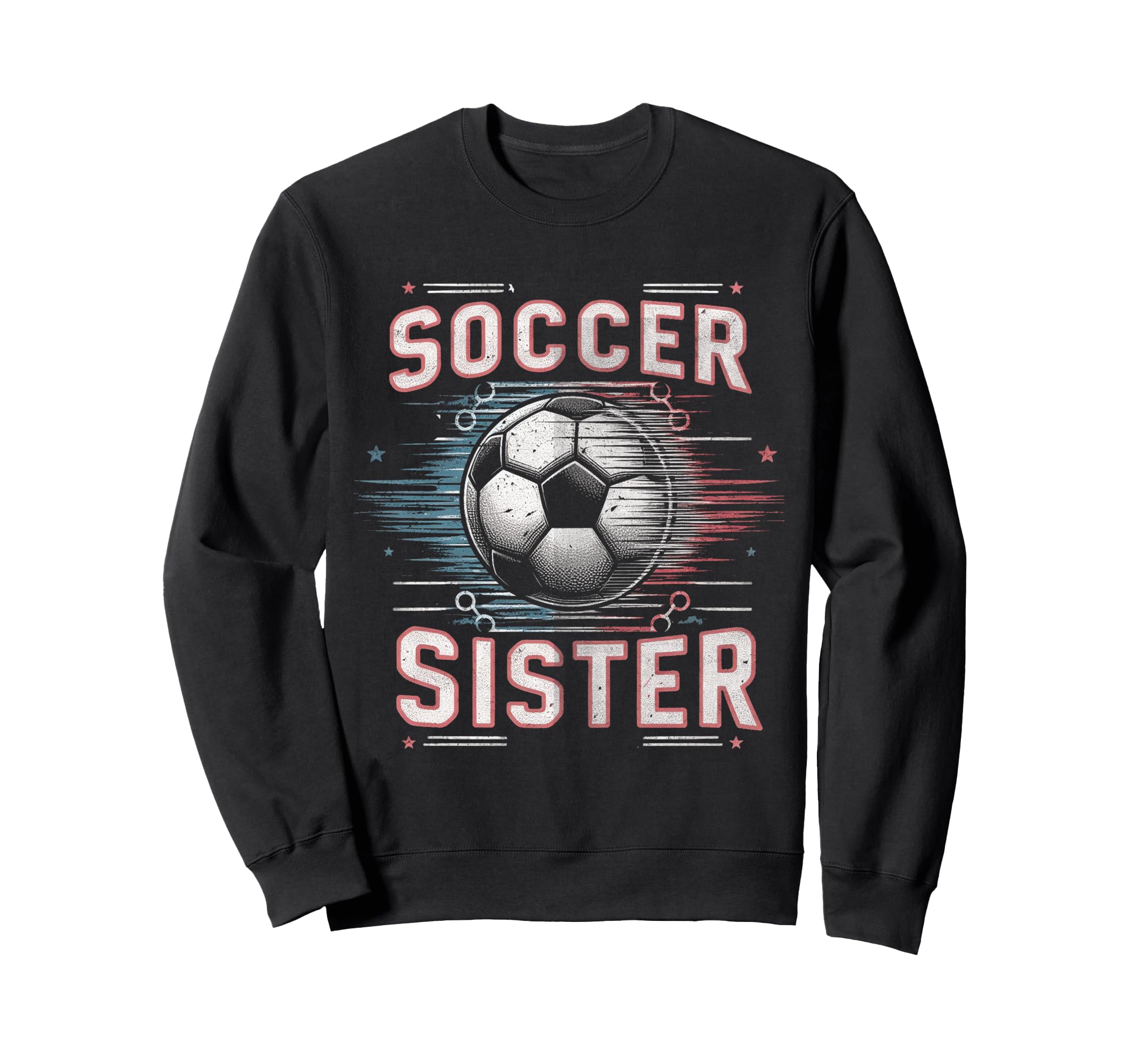 Soccer Sister Football Lover Gifts Sweatshirt - Unique Graphic Men Women - T-Shirt, Sweatshirt, Hoodie