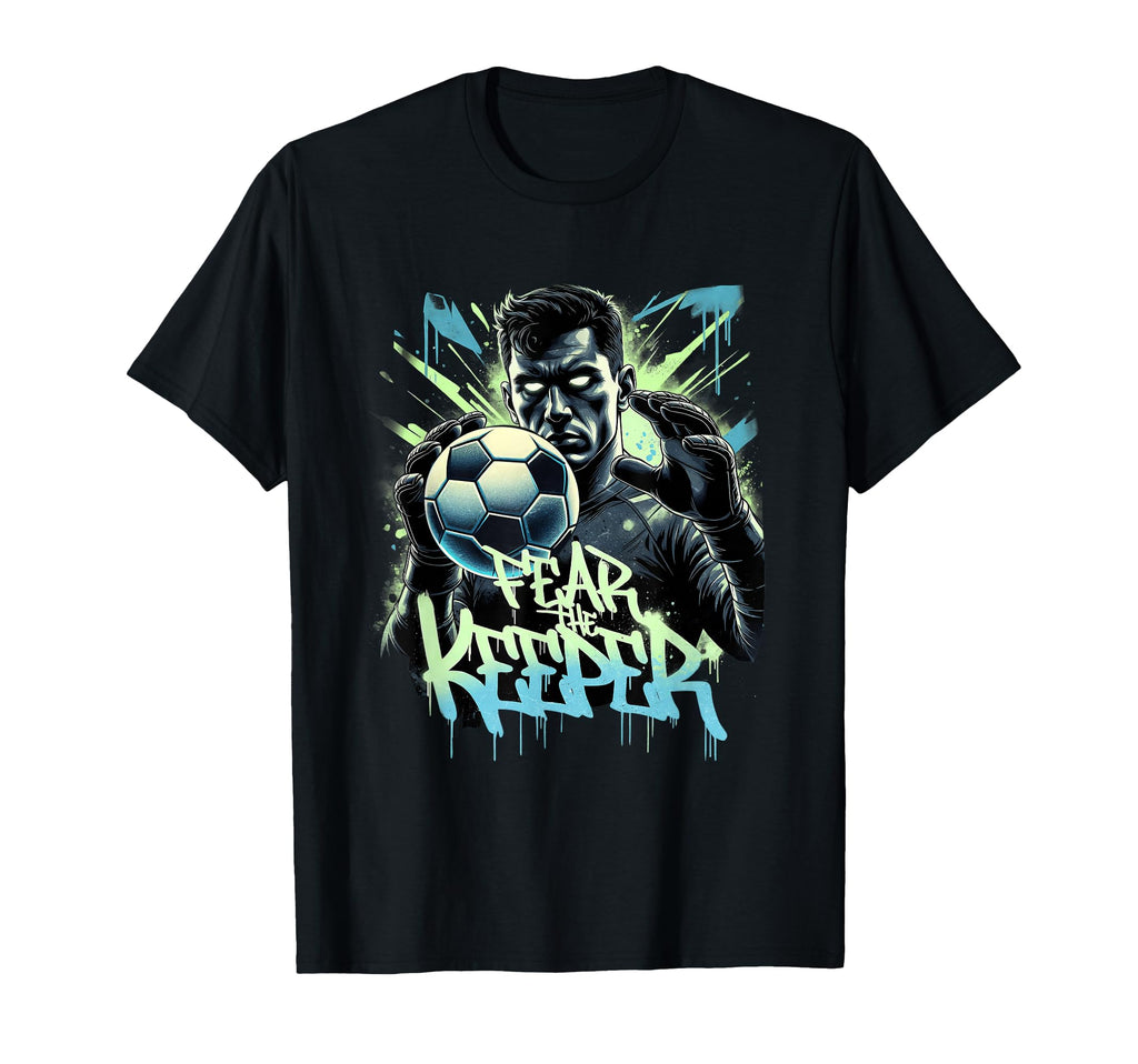 Fear Keeper Graffiti Soccer T-Shirt - Casual Everyday Wear Unisex - T-Shirt, Sweatshirt, Hoodie