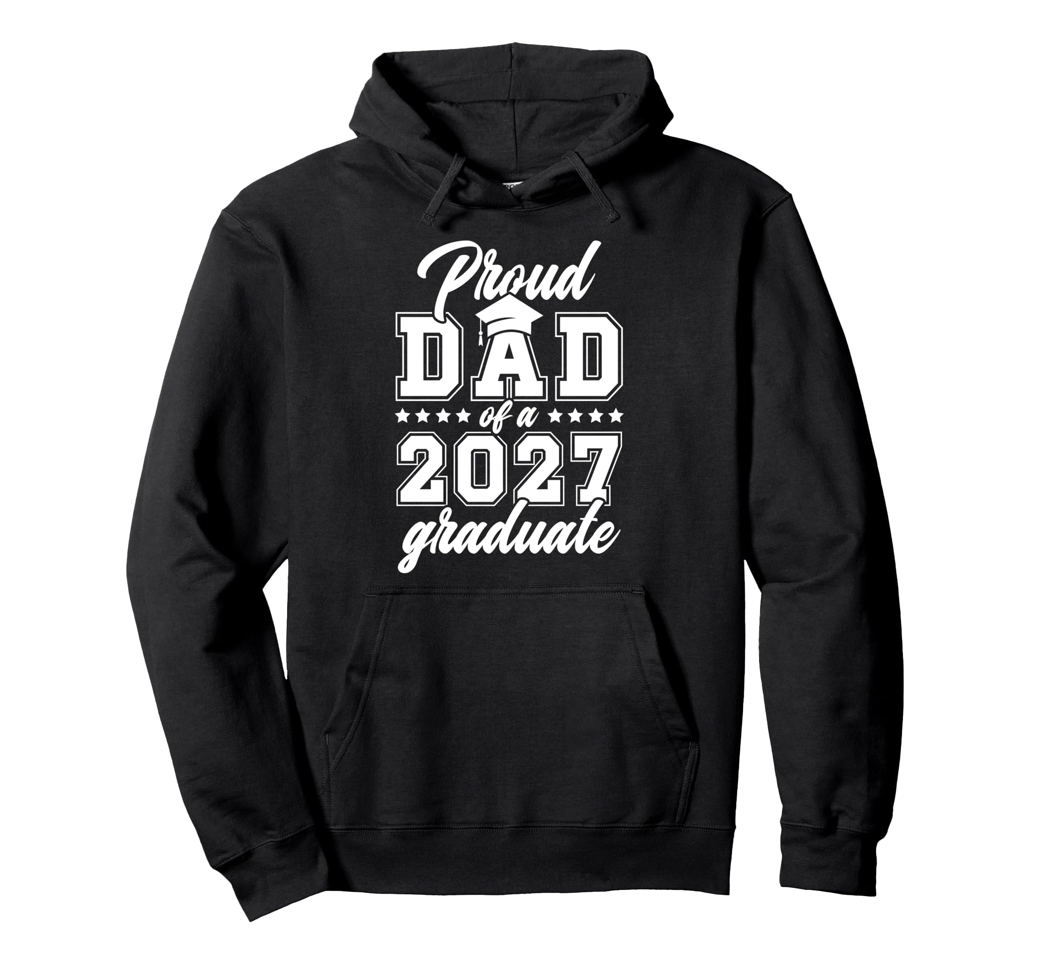 Proud Senior Dad 2027 Graduate Dad 2027 Hoodie - Fun Novelty Design Unisex - T-Shirt, Sweatshirt, Hoodie