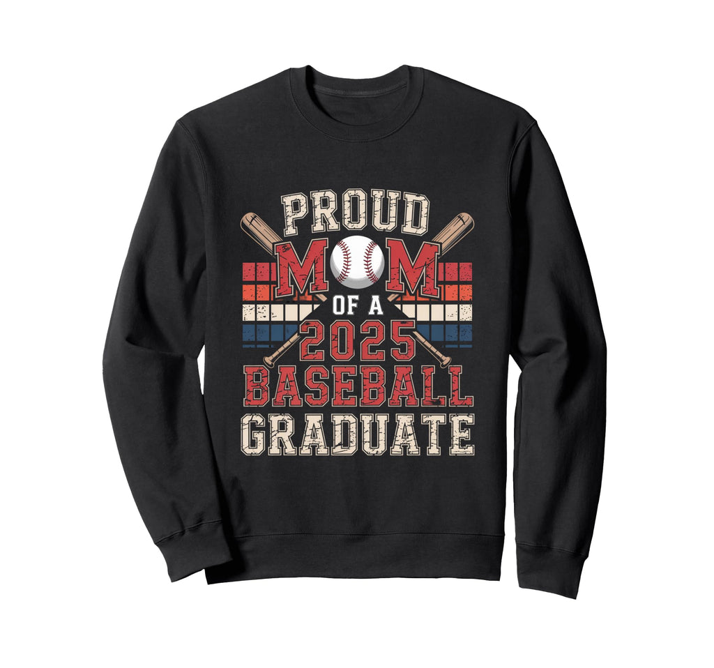 Proud Mom 2025 Baseball Sweatshirt - Casual Everyday Wear for Adults - T-Shirt, Sweatshirt, Hoodie