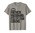 Father Husband Arborist Legend T-Shirt - Unique Graphic for Adults - T-Shirt, Sweatshirt, Hoodie