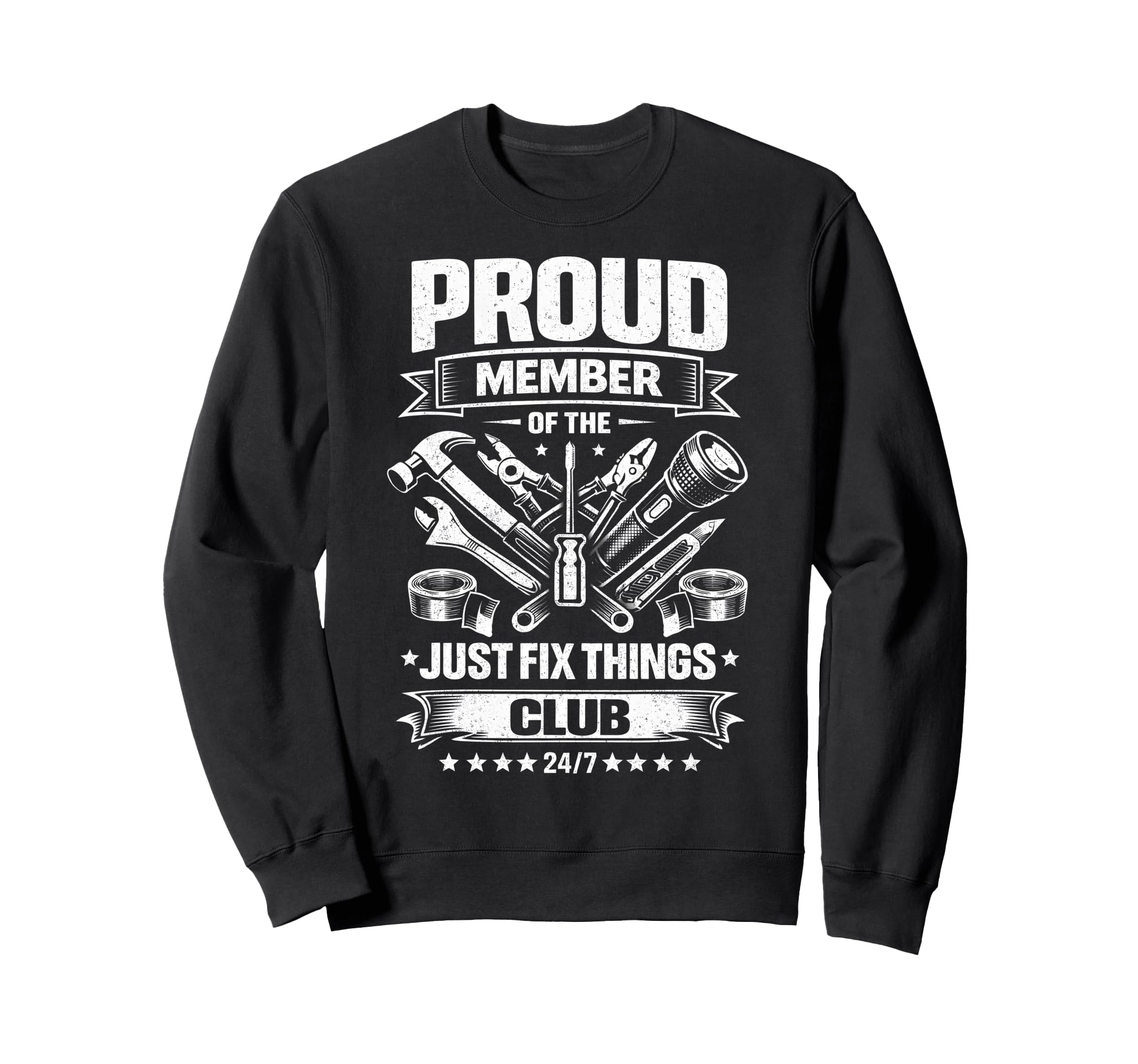 Proud Member Just Fix Things Club Sweatshirt - Trendy Graphic Men Women - T-Shirt, Sweatshirt, Hoodie