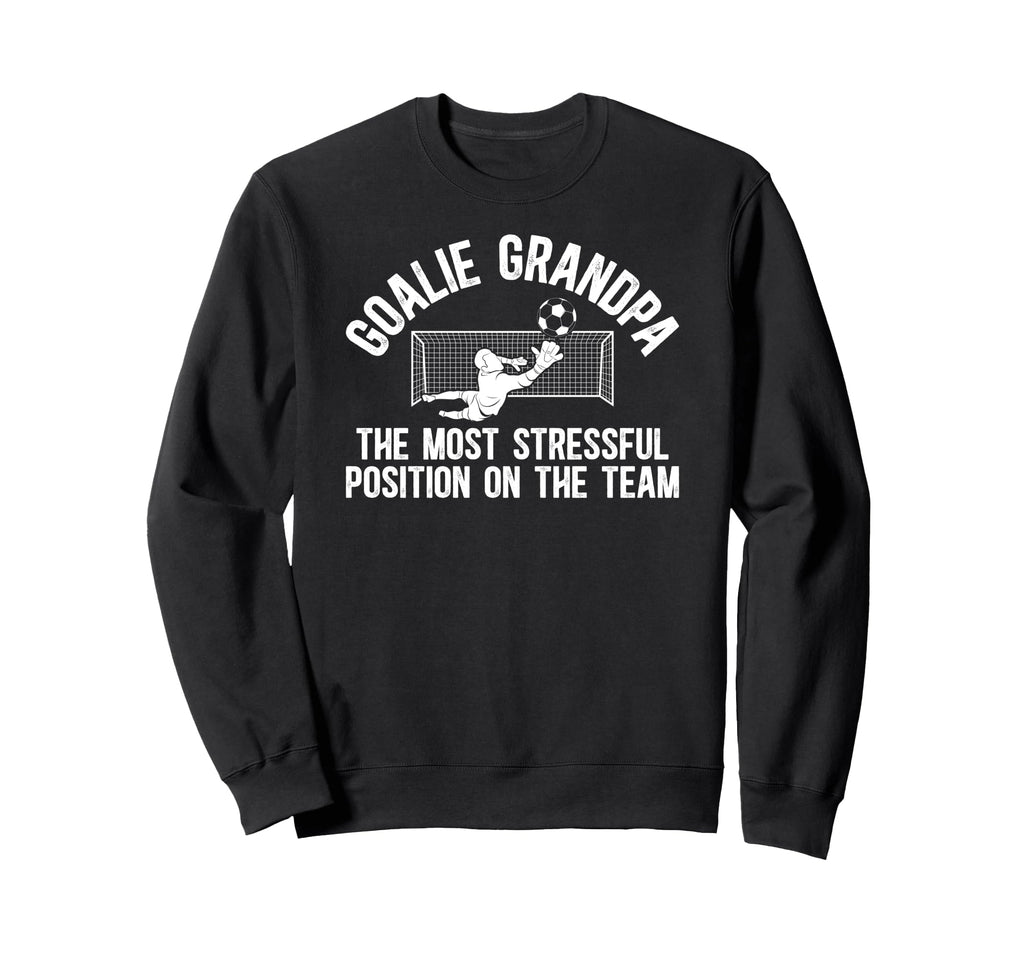 Funny Soccer Goalie Grandpa Soccer Sweatshirt - Aesthetic Graphic Unisex - T-Shirt, Sweatshirt, Hoodie