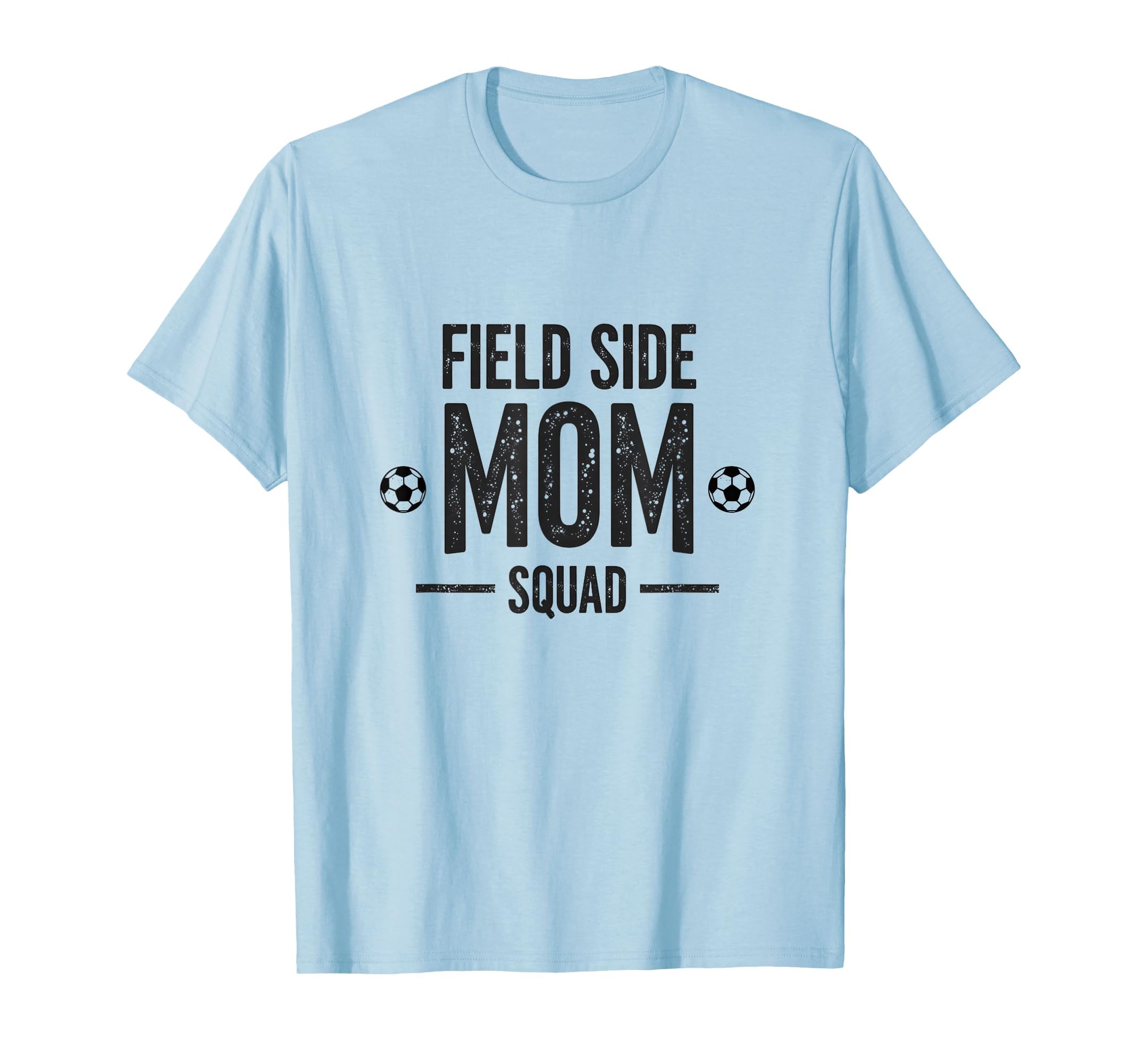 Field Side Mom Squad Soccer Parent T-Shirt - Minimalist Print for Adults - T-Shirt, Sweatshirt, Hoodie