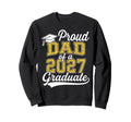 Proud Dad 2027 Graduate Class 2027 Sweatshirt - Trendy Graphic Unisex - T-Shirt, Sweatshirt, Hoodie