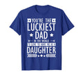 Father Family Youre Luckiest Dad World T-Shirt - Novelty Apparel Men Women - T-Shirt, Sweatshirt, Hoodie