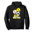 Ball Brother Baseball Softball Soccer Hoodie - Novelty Apparel for Adults - T-Shirt, Sweatshirt, Hoodie
