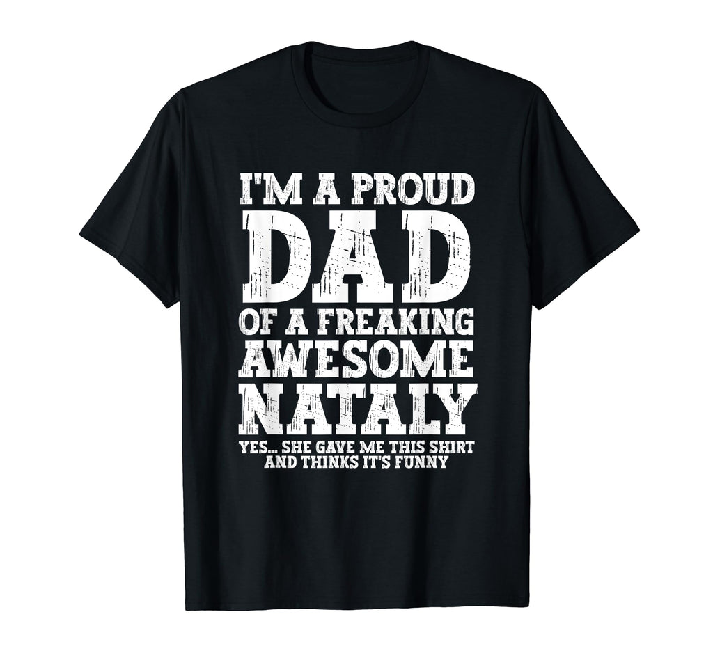 Dad Nataly Personalized Name Funny T-Shirt - Aesthetic Graphic Men Women - T-Shirt, Sweatshirt, Hoodie
