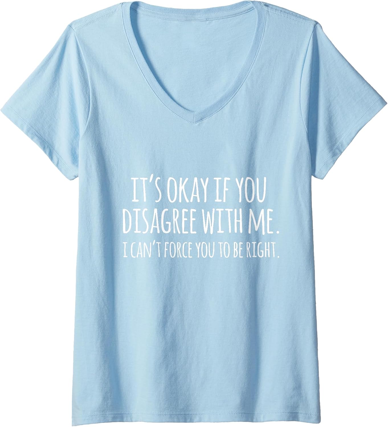Womens Funny Quote V-Neck - Adult & Kids T-Shirts, Sweatshirts & Hoodies apparel design preview 1