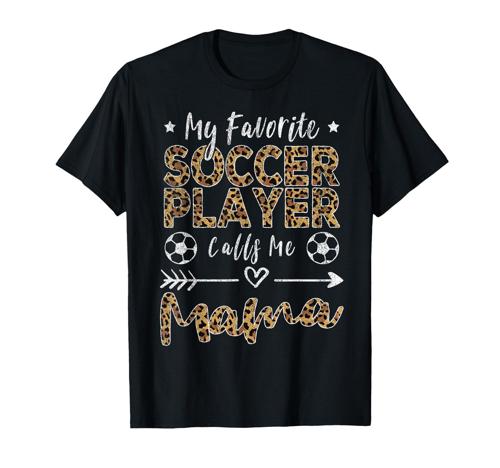 My Favorite Soccer Player Calls Me Mama T-Shirt - Minimalist Print Unisex - T-Shirt, Sweatshirt, Hoodie