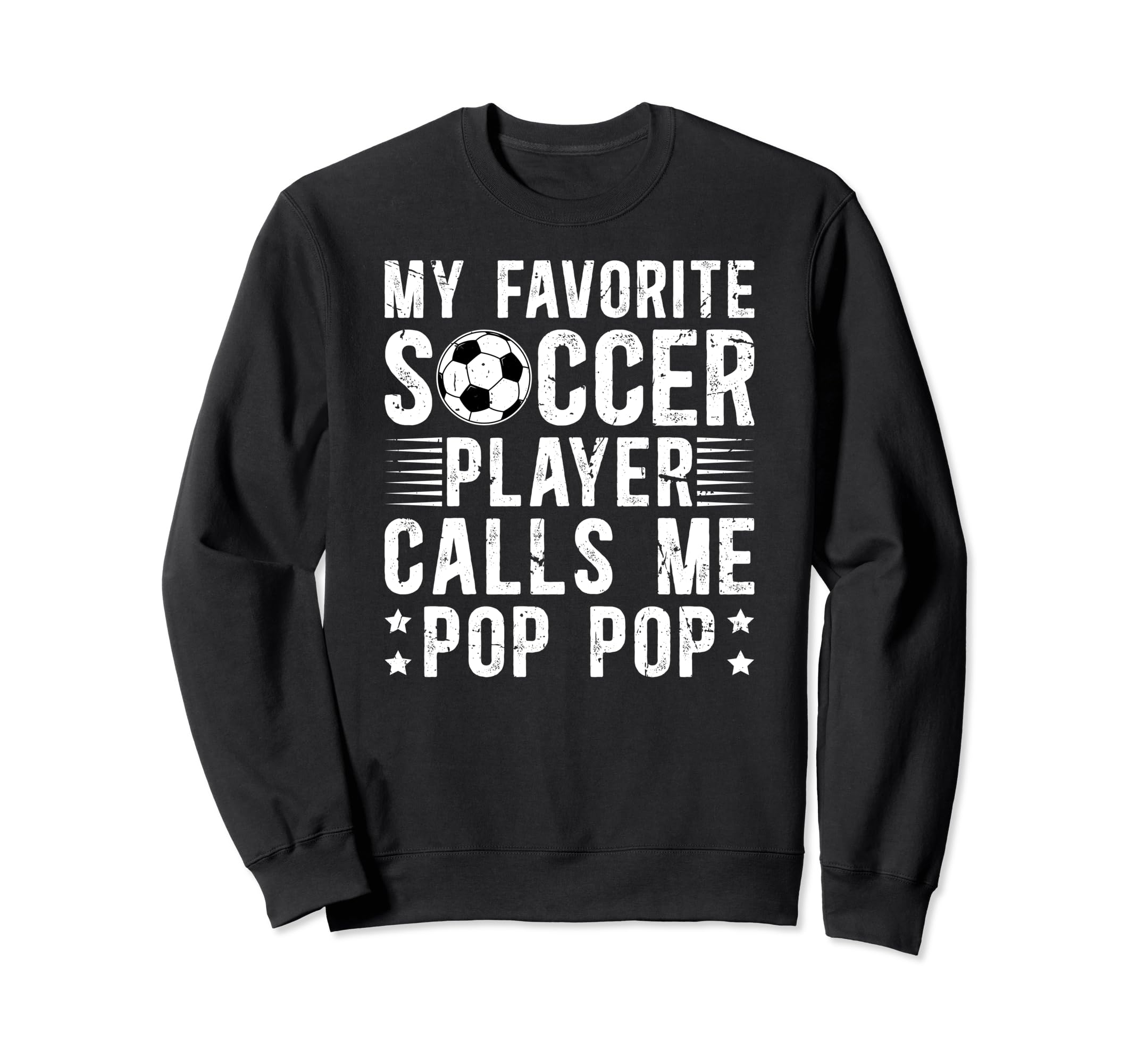 My Favorite Soccer Player Pop Pop Sweatshirt - Trendy Graphic Men Women - T-Shirt, Sweatshirt, Hoodie