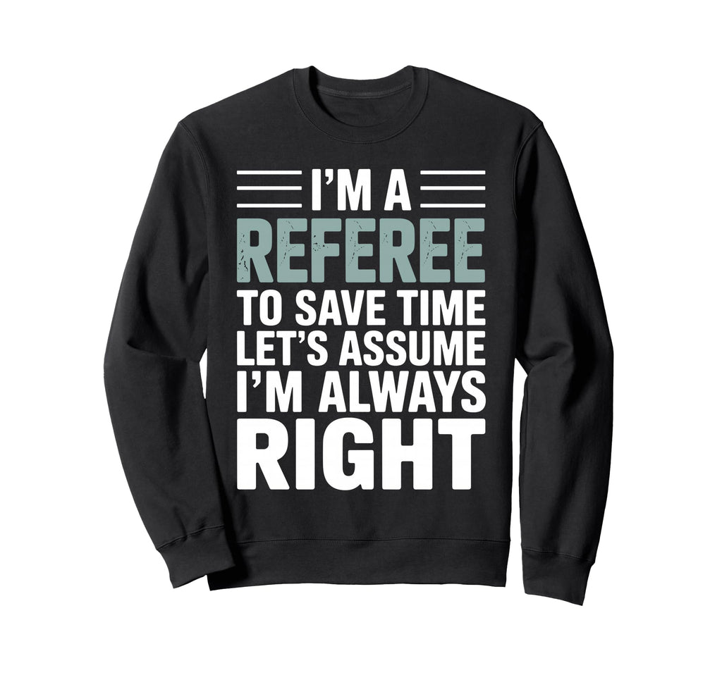 Funny Referee Art Soccer Football Sweatshirt - Trendy Graphic for Adults - T-Shirt, Sweatshirt, Hoodie