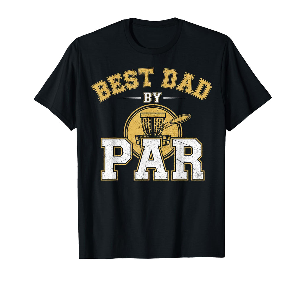 Funny Disc Golf Player Best Dad T-Shirt - Casual Everyday Wear for Adults - T-Shirt, Sweatshirt, Hoodie