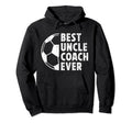 Best Uncle Coach Soccer Uncle Hoodie - Fun Novelty Design for Adults - T-Shirt, Sweatshirt, Hoodie