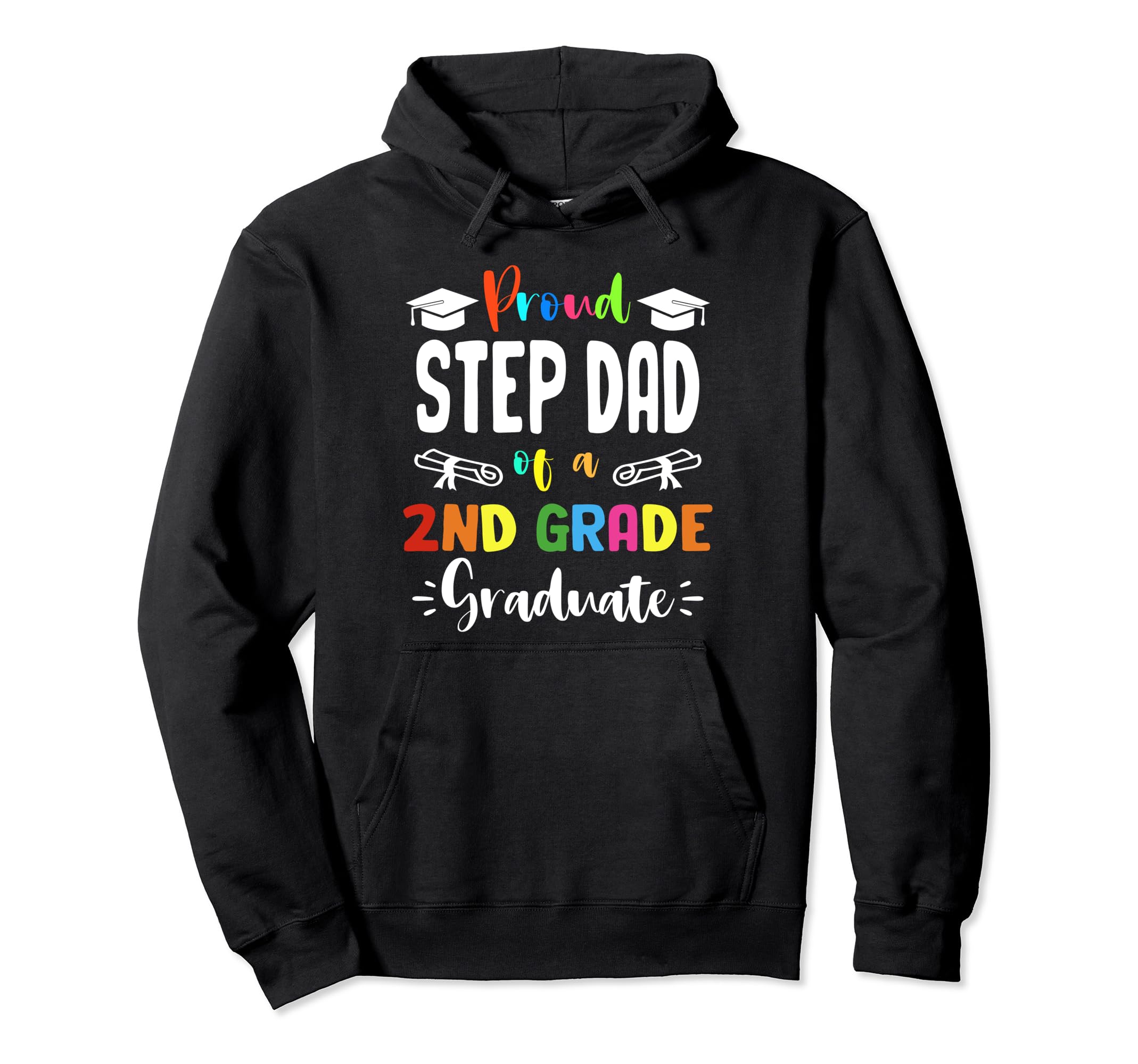 Proud Step Dad 2Nd Grade Graduate Hoodie - Minimalist Print for Adults - T-Shirt, Sweatshirt, Hoodie