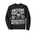 Awesome Dads Have Daughters Motorcycles Sweatshirt - Graphic Print Unisex - T-Shirt, Sweatshirt, Hoodie